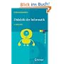 Didaktik der Informatik: Grundlagen, Konzepte, Beispiele