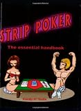 Strip Poker: The Essential Handbook