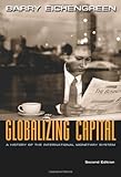 Globalizing Capital: A History of the International Monetary System, Second Edition