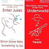 Morton Gould. Billion Dollar Baby, Enter Juliet, Something to Do. Jerome Moross Parade, Underworld.