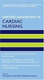 Oxford Handbook of Cardiac Nursing (Oxford Handbooks in Nursing)
