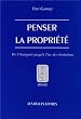 Penser la propri�t� : De l'Antiquit� jusqu'� l'�re des r�volutions