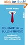 Folienkrieg und Bullshitbingo: Handbuch f�r Unternehmensberater, Opfer und Angeh�rige