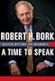 A Time to Speak: Selected Writings and Arguments (American Ideals & Institutions)
