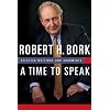 A Time to Speak: Selected Writings and Arguments (American Ideals & Institutions)