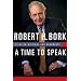 A Time to Speak: Selected Writings and Arguments (American Ideals & Institutions)
