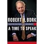 A Time to Speak: Selected Writings and Arguments (American Ideals & Institutions)