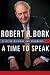 A Time to Speak: Selected Writings and Arguments (American Ideals & Institutions)