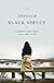 Through Black Spruce: A Novel