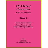 425 Chinese Characters Using 1 to 5 Strokesby D� M�o H�uzi