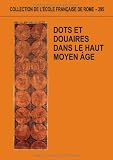 Dots et douaires dans le Haut Moyen Age