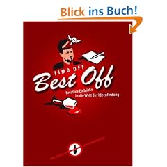 Best Off (Kreative Einblicke in die Welt der Ideenfindung)