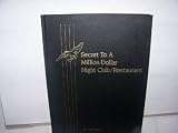 Secret to a Million Dollar Night Club / Restaurant