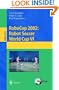 RoboCup 2002: Robot Soccer World Cup VI (Lecture Notes in Computer Science / Lecture Notes in Artificial Intelligence) (v. 6)