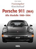 Praxisratgeber Klassikerkauf: Porsche 911 (964). Alle Modelle 1989-1994