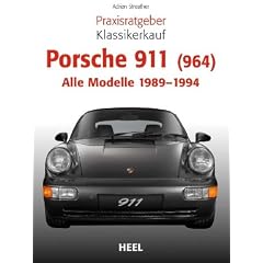Praxisratgeber Klassikerkauf: Porsche 911 (964). Alle Modelle 1989-1994