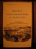 Brunel's tubular suspension bridge over the River Wye