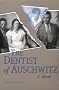 The Dentist of Auschwitz: A Memoir
