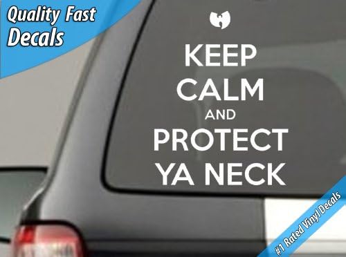Wu-Tang Keep Calm and Protect Ya Neck Quote Vinyl Auto Decal Sticker or any Smooth Surface