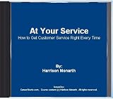 At Your Service: How to Get Customer Service Right Every Time (Multimedia CD)