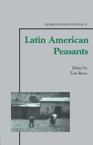 Latin American Peasants (Library of Peasant Studies)