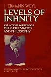 Levels of infinity : selected writings on mathematics and philosophy
