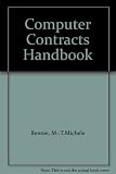 Computer contracts handbook : precedents of contracts for the sale, purchase, support, distribution and licence of computers and computer software