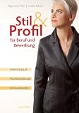 Produkt-Bild: Stil & Profil f&uuml;r Beruf und Bewerbung. Individueller - professioneller - erfolgreicher