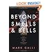 Beyond Smells and Bells: The Wonder and Power of Christian Liturgy