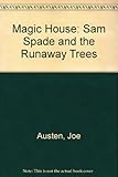 Sam Spade and the runaway trees
