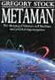 Metaman: The Merging of Humans and Machines into a Global Superorganism