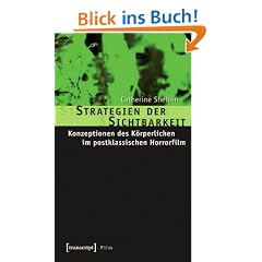 Unheimliche Inskriptionen: Eine Studie zu K�rperbildern im postklassischen Horrorfilm
