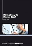 Making every six minutes count