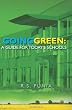 Going Green: A Guide for Today's Schools