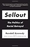 Sellout: The Politics of Racial Betrayal (Vintage)