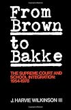 From Brown to Bakke: The Supreme Court and School Integration: 1954-1978