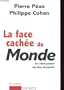 La Face cach�e du Monde : Du contre-pouvoir aux abus de pouvoir