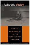 The Leviathans Choice: Capital Punishment in the Twenty-First Century