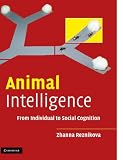 Animal Intelligence: From Individual to Social Cognition