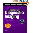 Primer of Diagnostic Imaging with CD-ROM (Weissleder,Primer of... by Ralph Weissleder MD PhD, Jack Wittenberg MD, Mukesh MGH Harisinghani MD, and John W. Chen MD PhD