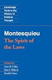 Montesquieu: The Spirit of the Laws (Cambridge Texts in the History of Political Thought)