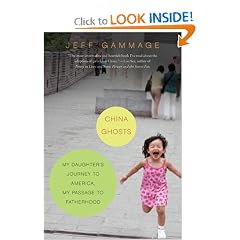 China Ghosts: My Daughter's Journey to America, My Passage to Fatherhood