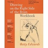 The new drawing on the right side of the brain workbook : guided practice in the five basic skills of drawing