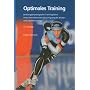 Optimales Training: Leistungsphysiologische Trainingslehre unter besonderer Ber�cksichtigung des Kinder- und Jugendtrainings