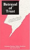 Betrayal of Trust: Understanding and Overcoming Childhood Sexual Abuse