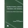 Instructional Design Theories and Models: An Overview of Their Current Status