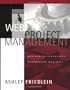 Web Project Management: Delivering Successful Commercial Web Sites