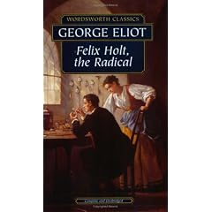 Felix Holt: The Radical (Wordsworth Classics) (Taschenbuch)