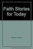 Faith stories for today