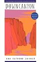 Downcanyon: A Naturalist Explores the Colorado River through the Grand Canyon